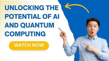 Unlocking the Potential of AI and Quantum Computing