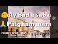 WhatsApp status by Faraz Attari | Ay bad e saba Paigam mera Whatsapp Status Video Download Free
