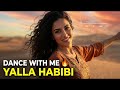 Yalla Habibi Arabic Remix Dance With Me Desert Vibes 