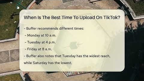When Is The Best Time To Upload On TikTok? - Everyday-Networking