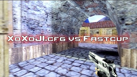XoXoJI.cfg vs Fastcup -4 dgl