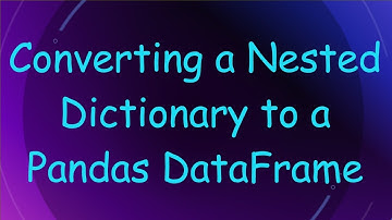 Converting a Nested Dictionary to a Pandas DataFrame