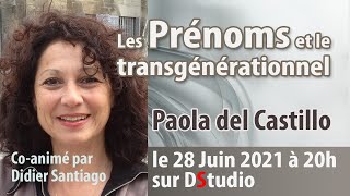 Les Prénoms et le transgénérationnel avec Paola del Castillo