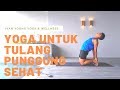 Yoga 30 menit tulang punggung sehat