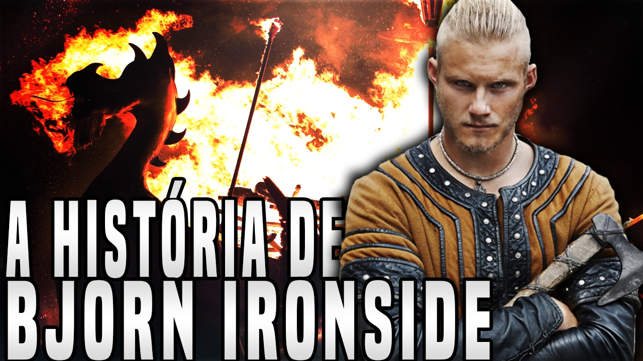 Vikings  Conheça a verdadeira história de Björn Ironside
