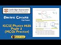 IGCSE Physics 0625 | Paper 2 MCQs | Electric Circuits (Part 1)