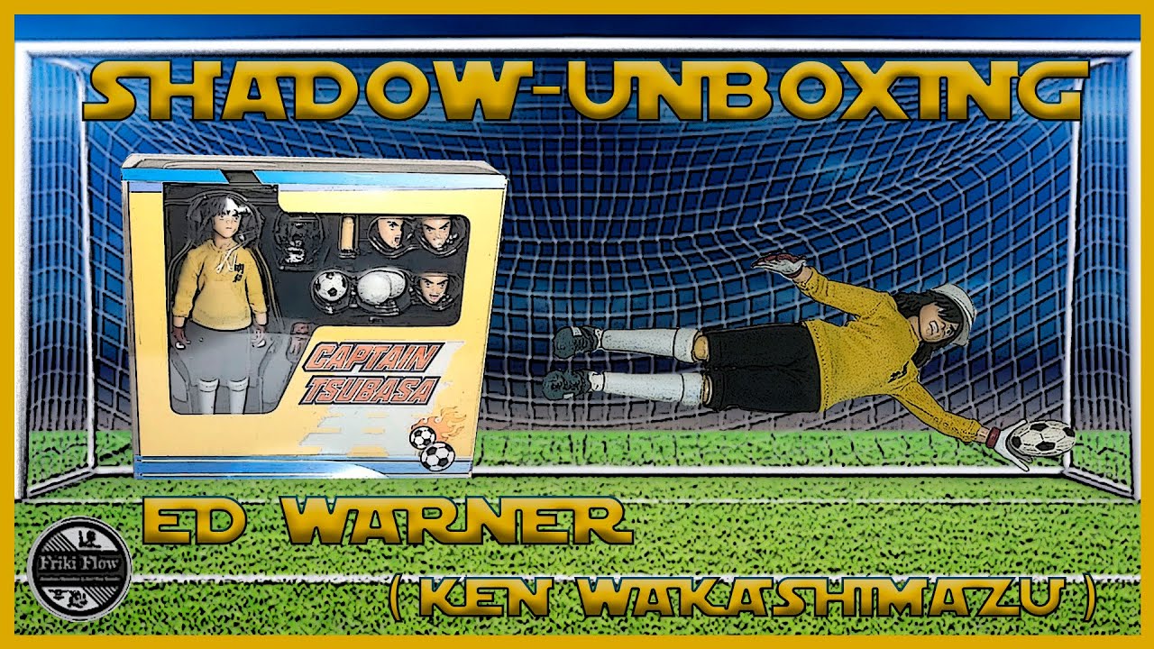 Shadow Unboxing de ED WARNER (KEN WAKASHIMAZU) de CAPTAIN TSUBASA