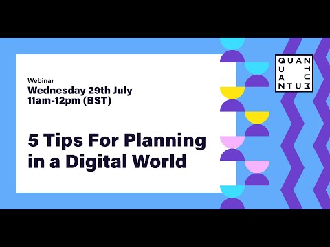 5 Tips For Planning in a Digital World | Quantum Webinar