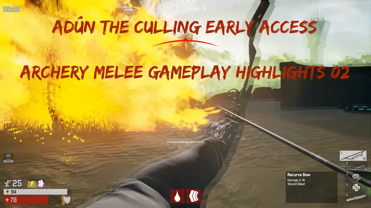 Adûn THE CULLING Early Access Archery/Melee Gameplay Highlights #02