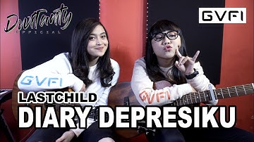 DIARY DEPRESIKU - LASTCHILD (Cover by DwiTanty)