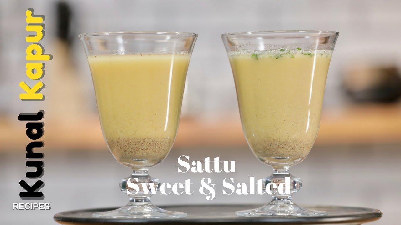 Sattu Sweet & Salted | Kunal Kapur | Indian Drinks Recipes | Superfood Drink Recipe at Home | Kunal Kapoor