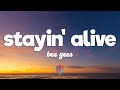 Bee Gees Stayin Alive Lyrics