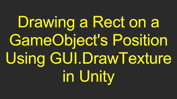 Drawing a Rect on a GameObject