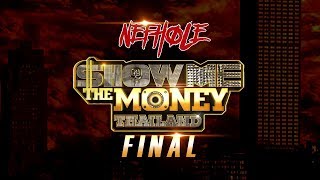 NEFHOLE TV : Show me the money Thailand รอบ FINAL