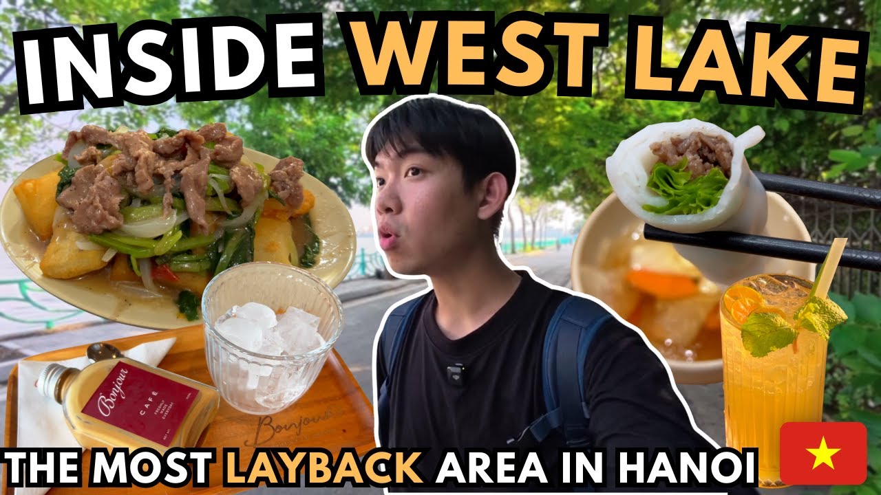 West Lake Hanoi 🇻🇳 | Must-Visit Attractions, Cafés & Local Food Guide And Sunset Views