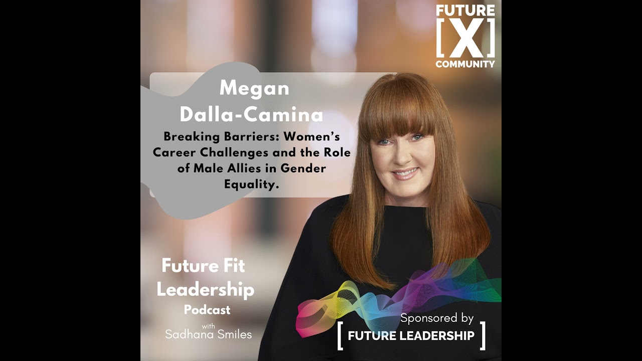 Breaking Barriers: Women's Career Challenges and the Role of Male Allies  - Megan Dalla-Camina