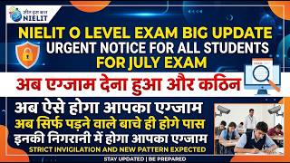 🔥 Nielit O Level Exam Big Update Urgent Notice All Students July Exam अब एग्जाम देना हुआ और कठिन
