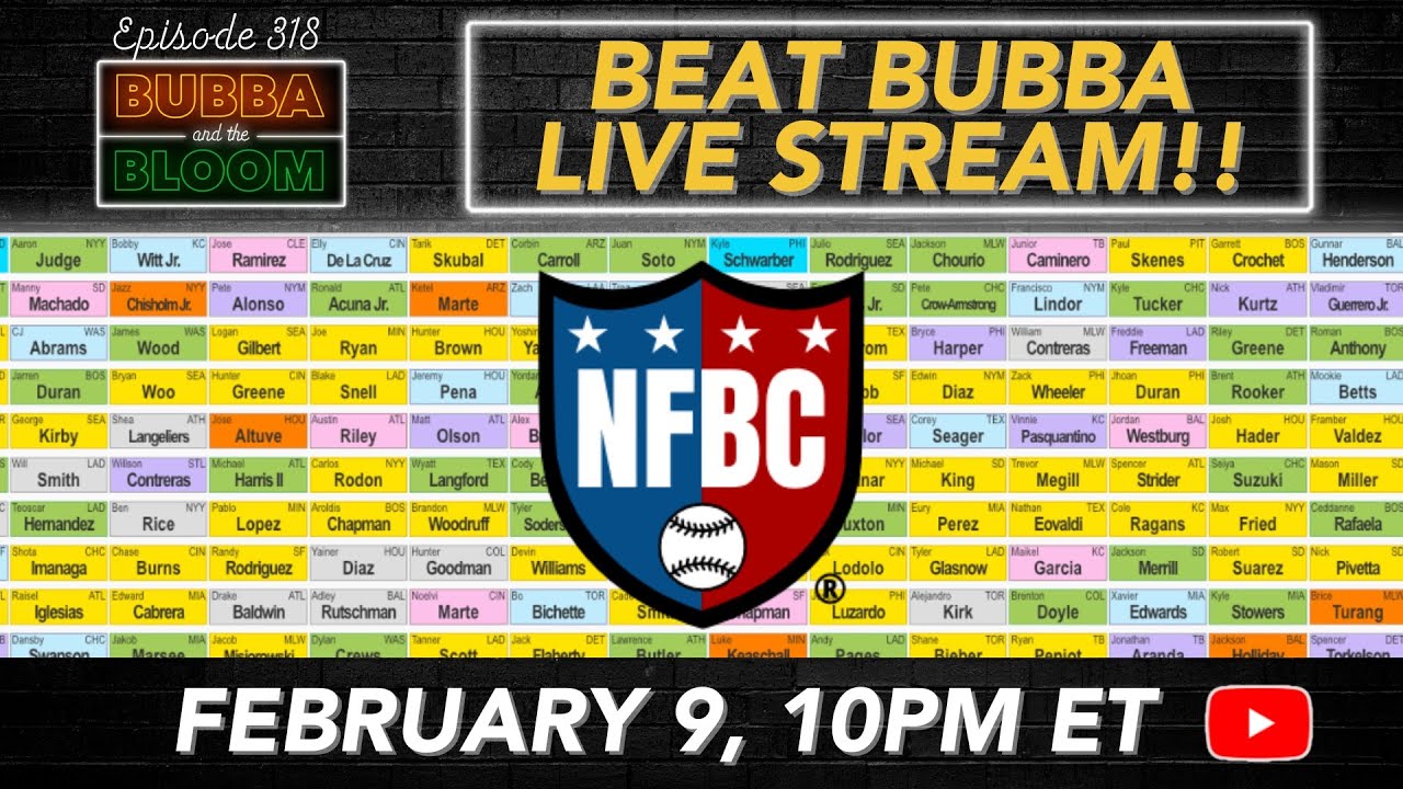 Bubba & the Bloom EP 318 - LIVE Beat Bubba NFBC OC Draft!!!!