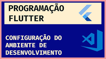 Desenvolvimento de Aplicativos com Flutter: Guia para Instalação e Configuração Completa