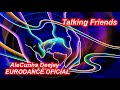Eurodance 90s Volume 11 Mixed by AleCunha Deejay Talking Friends