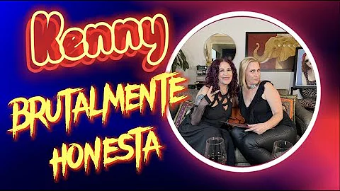 KENNY, BRUTALMENTE HONESTA