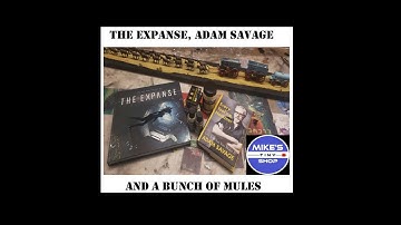 The Expanse, Adam Savage, and a Bunch of Mules
