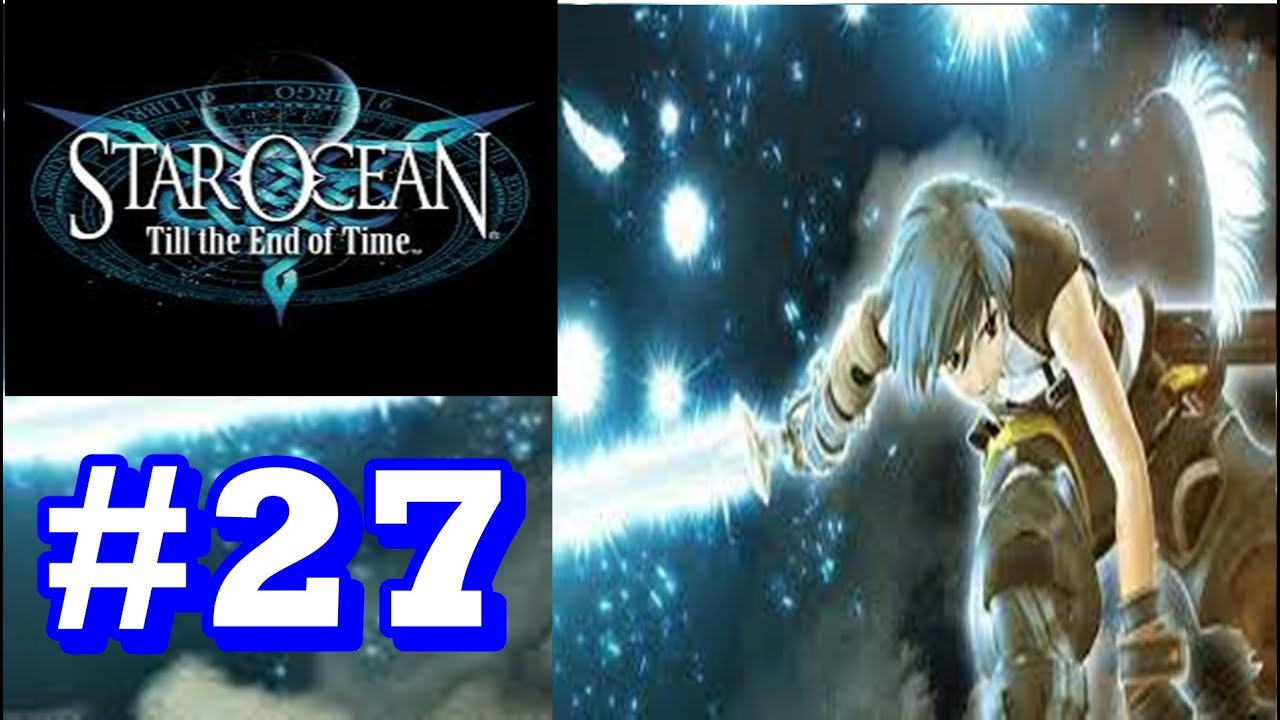 Star Ocean Till the End of Time #27 - Ruddle and Rumina Side Quest