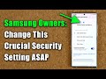 Essential Security Settings Every Samsung Galaxy Owner Must Configure Immediately