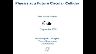 "Physics at a Future Circular Collider (FCC)" by by Prof. Michelangelo Mangano (CERN, Switzerland)