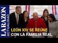 León XIV se reúne con la familia real