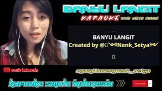 BANYU LANGIT #KARAOKE_SMULE duet bareng nenk_setya (salam satu hoby)