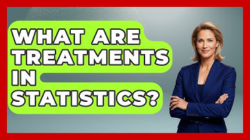 What Are Treatments In Statistics? - The Friendly Statistician