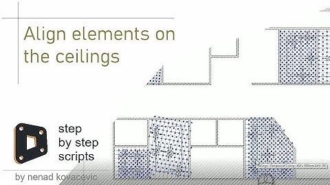 Dynamo - Align elements on the ceilings