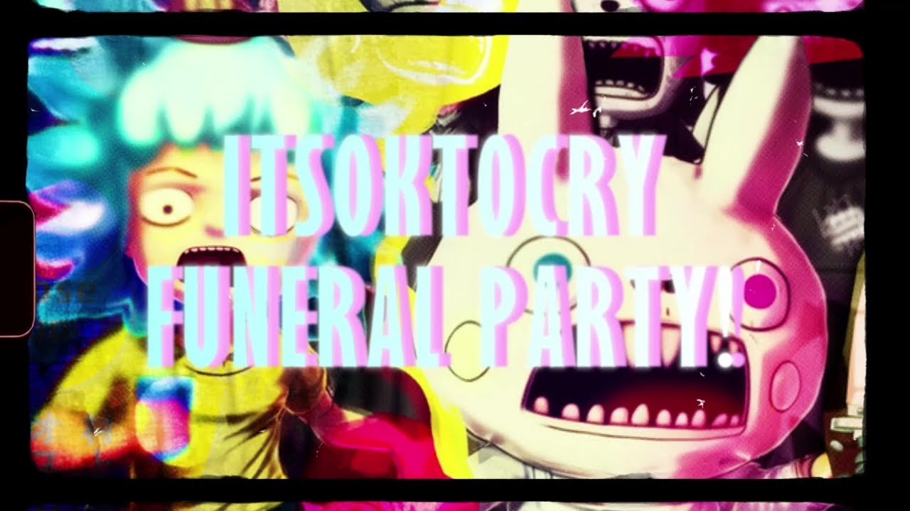 ITSOKTOCRY FUNERAL PARTY! [LYRICS BY YUNG GLACE] YouTube