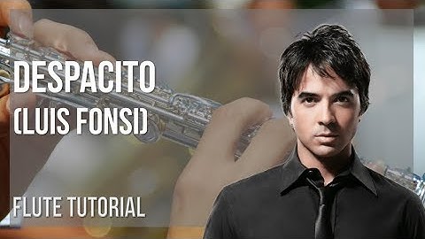 How to play Despacito by Luis Fonsi on Flute (Tutorial)