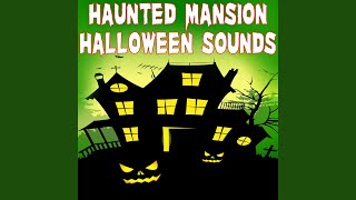 Haunted Mansion Halloween Sounds (Horror (Scary)