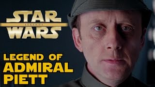 The Legend of Admiral Piett - Star Wars Explained