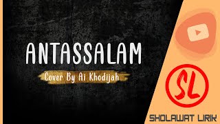 Antassalam Cover Ai Khodijah