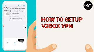 How to Set up V2BOX VPN on Android & iPhone 2026