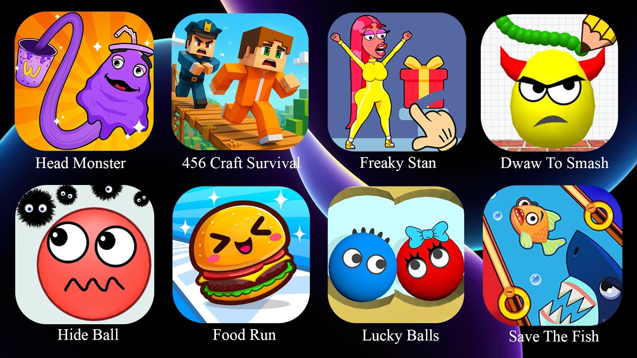 Freaky Stan, Hide Ball, Food Run, Lucky Balls, Head Monster Move Survival , Save The Fish