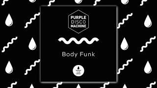 Purple Disco Machine - Body Funk Resimi