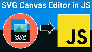 Build a SVG Canvas Editor in Browser to Export Text, Graphics & Images to SVG & PNG in Javascript