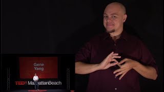 ASL Ted Talks (Episode 23) Why comics belong in the classroom Gene Yang TEDxManhattanBeach