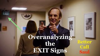 What’s With All the EXIT Signs in Better Call Saul?