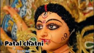 Patal Chatni DJ Song #djsong #dj #remix