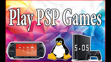 How to Play All PSP Games On 5.05 Jailbreak PS4 With Linux OS Turn Your PS4 into a Gaming PC