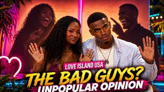 Unpopular Opinion: Kc & Titi 's Punishments Do Not Fit The Crime | Mens Panel | Love Island Usa