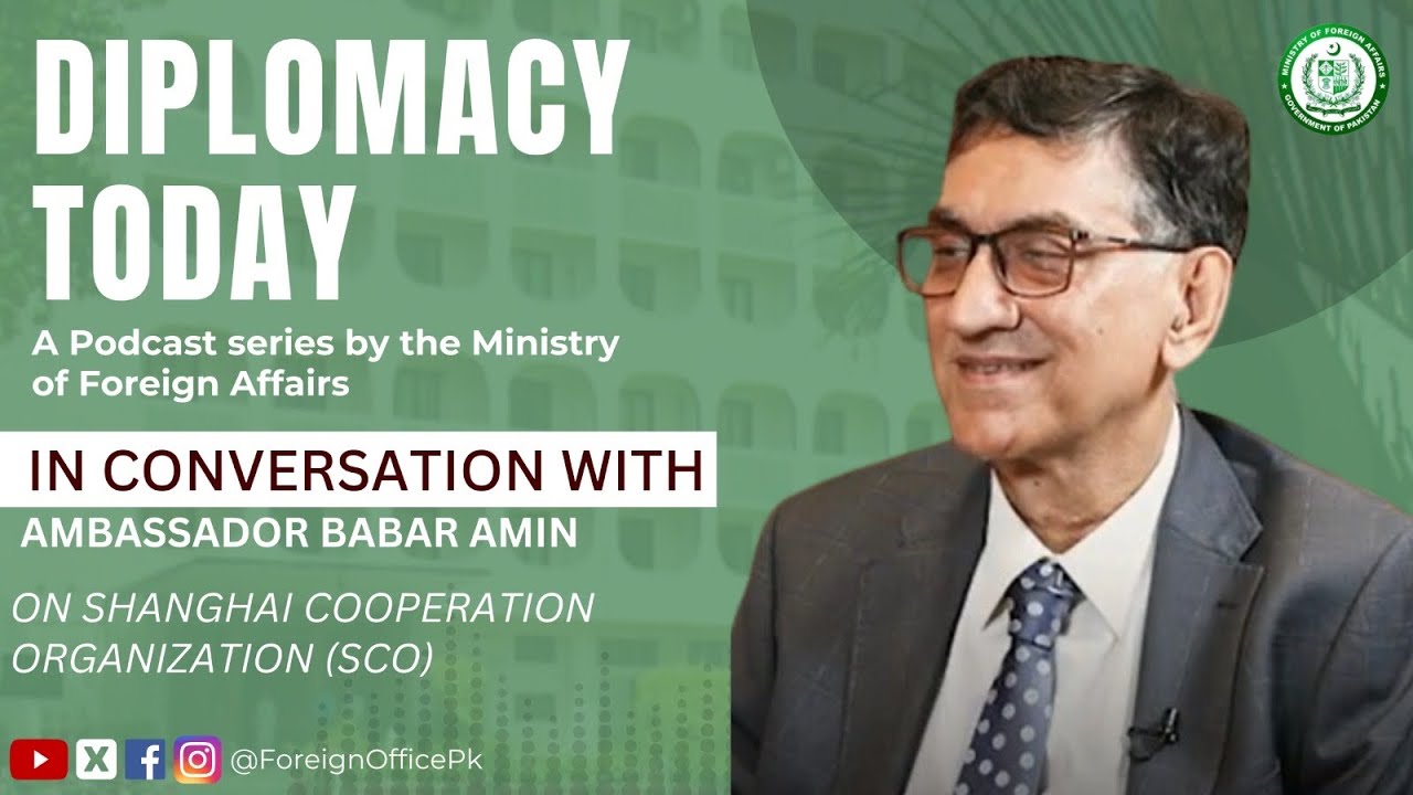Diplomacy Today| Pakistan & SCO| ft Amb Babar Amin Ep-5