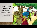 Absalom Rebels Against King David