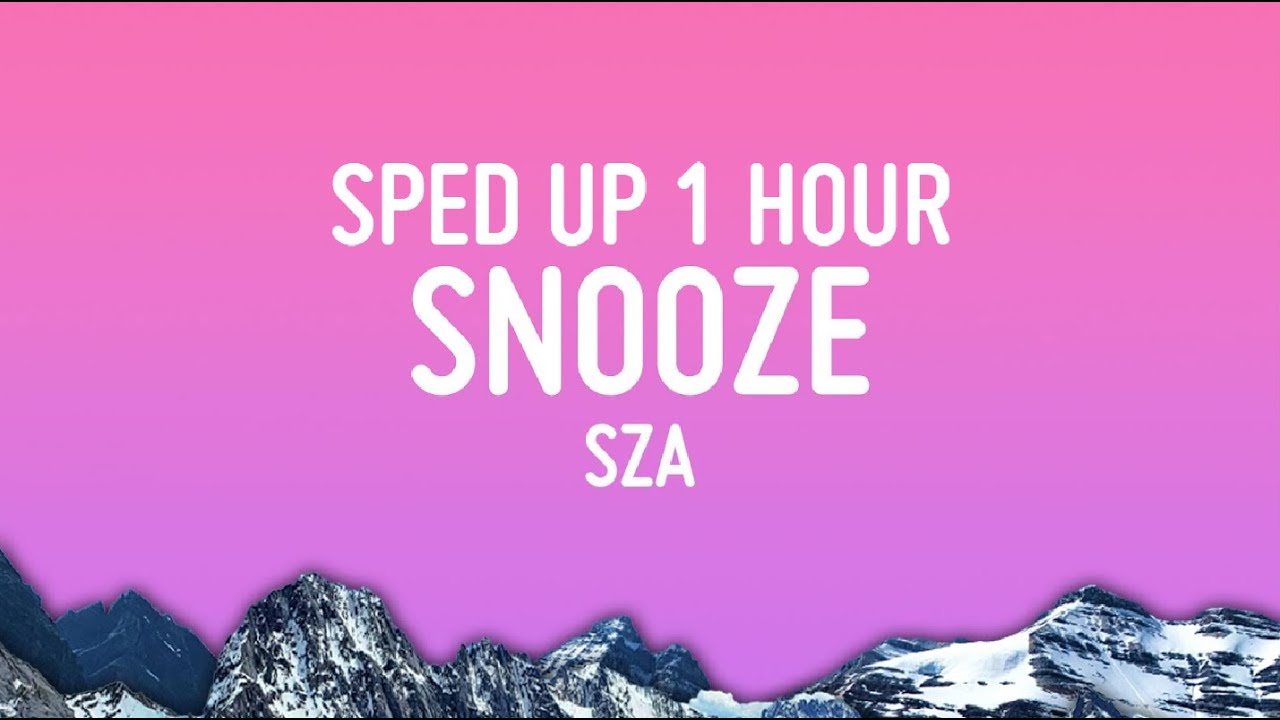 SZA - Snooze (Sped Up) [1 Hour Loop] - YouTube